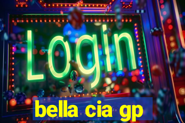 bella cia gp